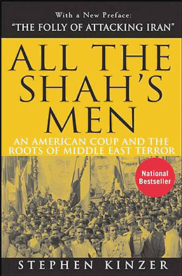 All the Shah's Men, by Stephen Kinzer