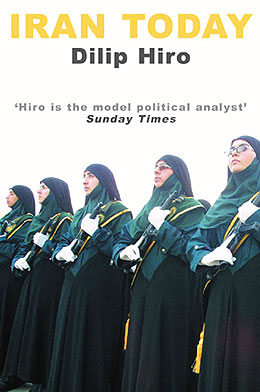Iran Today, by Dilip Hiro